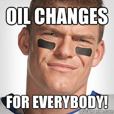 Oil Changes For Everybody!  Thad Castle