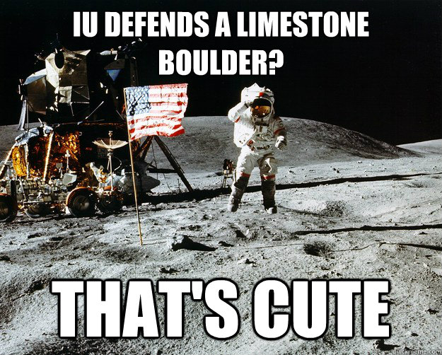IU defends a limestone boulder? That's Cute - IU defends a limestone boulder? That's Cute  Unimpressed Astronaut