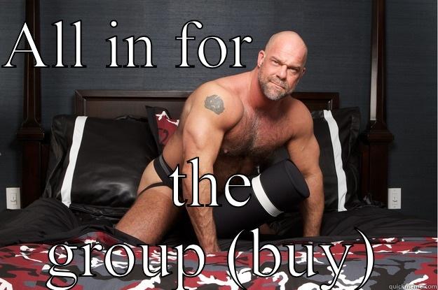 ALL IN FOR            THE GROUP (BUY) Gorilla Man
