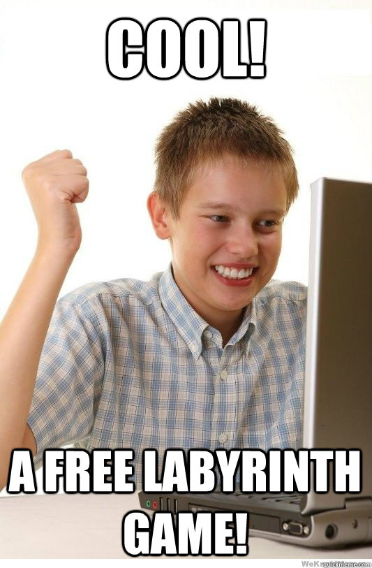 Cool! A free labyrinth game!  First Day On Internet Kid