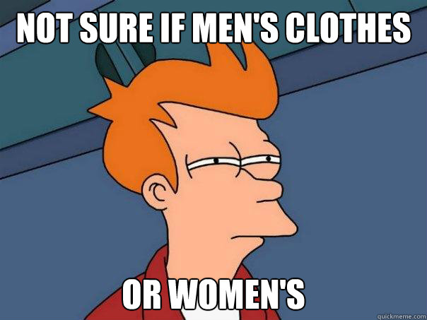 not sure if men's clothes or women's - not sure if men's clothes or women's  Futurama Fry