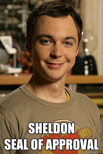 Sheldon
seal of approval  Sheldons anecdotes