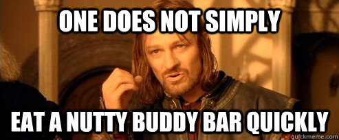 one does not simply eat a nutty buddy bar quickly  One Does Not Simply