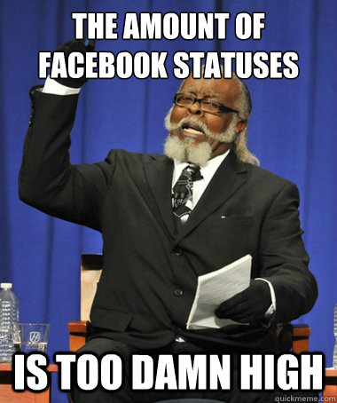 the amount of facebook statuses after an earthquake is too damn high  The Rent Is Too Damn High