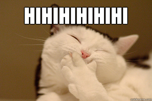 hihihihihihi - hihihihihihi  Kittehherpderp