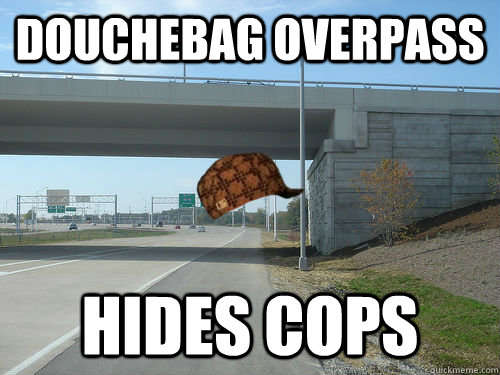 DOUCHEBAG OVERPASS HIDES COPS - DOUCHEBAG OVERPASS HIDES COPS  Misc