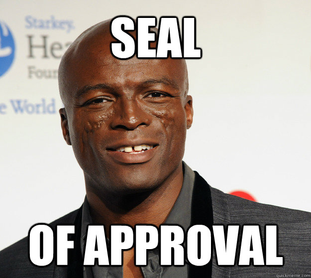 SEAL OF APPROVAL - SEAL OF APPROVAL  Seal of Approval