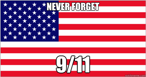 Never Forget 9/11  American Flag