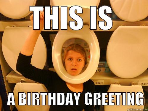 THIS IS    A BIRTHDAY GREETING Misc