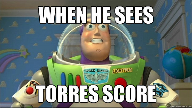 when he sees  torres score  SHOCKER