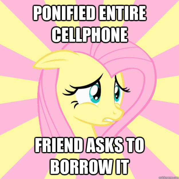 Ponified Entire Cellphone Friend asks to borrow it - Ponified Entire Cellphone Friend asks to borrow it  Socially awkward brony