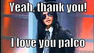     YEAH, THANK YOU!                        I LOVE YOU PALCO    Socially Awkward Penguin