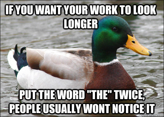 If you want your work to look longer put the word 