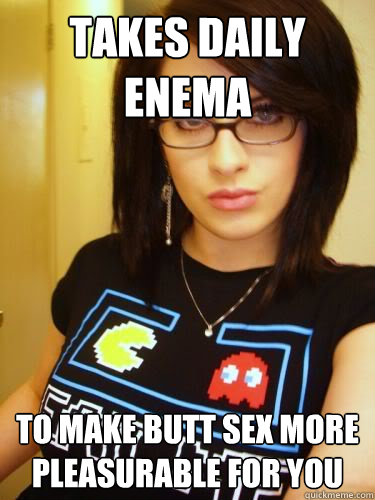 takes daily enema to make butt sex more pleasurable for you  Cool Chick Carol