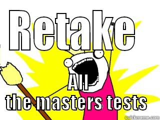 RETAKE  ALL THE MASTERS TESTS  All The Things