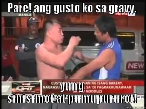 Gravy lord - PARE! ANG GUSTO KO SA GRAVY. YUNG SINISIMOT AT PUMUPURUROT! Misc