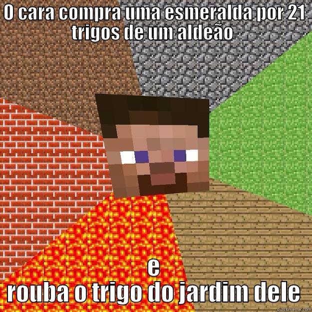 O CARA COMPRA UMA ESMERALDA POR 21 TRIGOS DE UM ALDEÃO  E ROUBA O TRIGO DO JARDIM DELE Minecraft