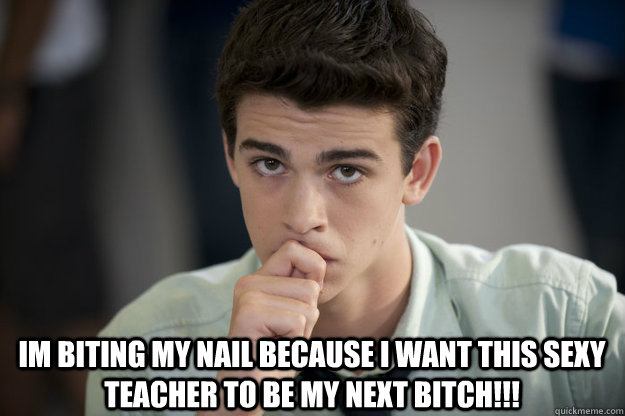 im biting my nail because i want this sexy teacher to be my next bitch!!! - im biting my nail because i want this sexy teacher to be my next bitch!!!  The Inbetweeners