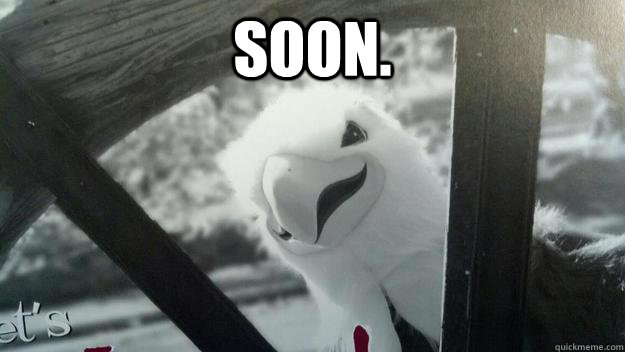 Soon.  - Soon.   Creepy Eagle Mascot