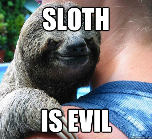 Sloth Is Evil  Suspiciously Evil Sloth