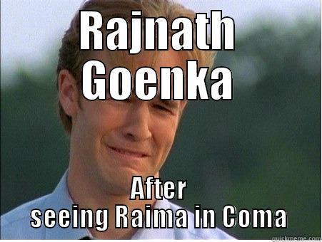 RAJNATH GOENKA AFTER SEEING RAIMA IN COMA 1990s Problems