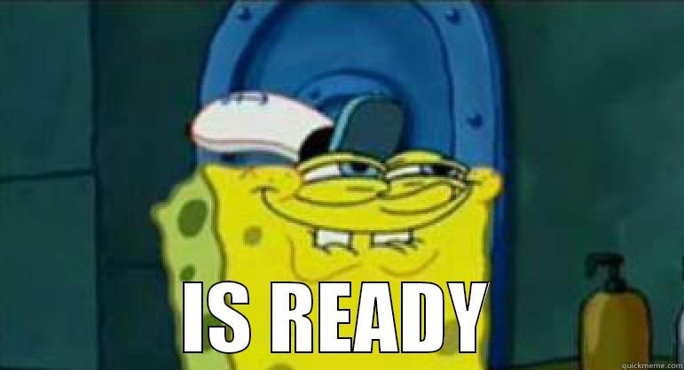  IS READY Misc