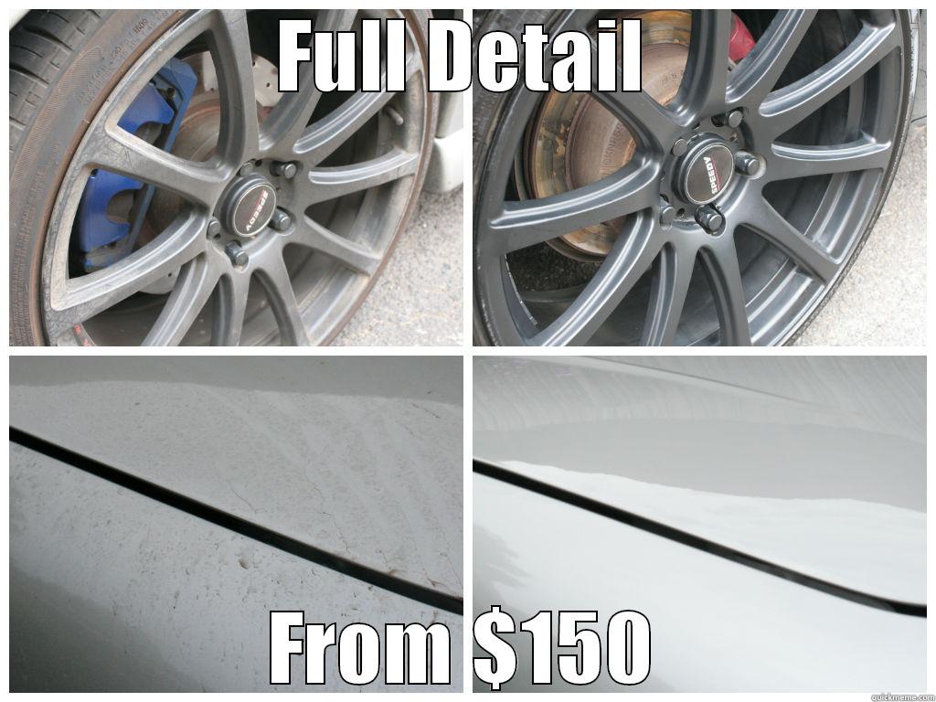 FULL DETAIL FROM $150 Misc