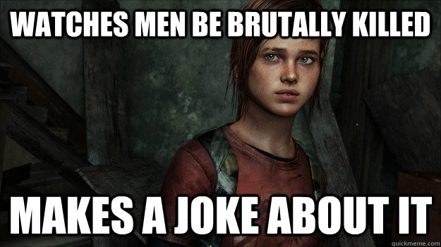 WATCHES MEN BE BRUTALLY KILLED MAKES A JOKE ABOUT IT - WATCHES MEN BE BRUTALLY KILLED MAKES A JOKE ABOUT IT  Badass Ellie