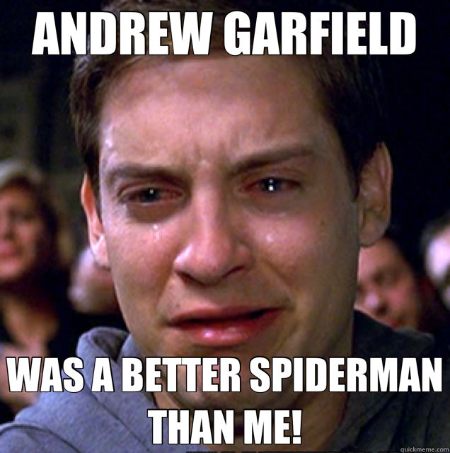 ANDREW GARFIELD WAS A BETTER SPIDERMAN THAN ME! - ANDREW GARFIELD WAS A BETTER SPIDERMAN THAN ME!  Sad Tobey