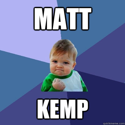 Matt Kemp - Matt Kemp  Success Kid
