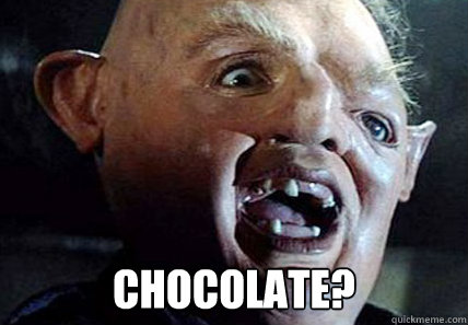  CHOCOLATE?  