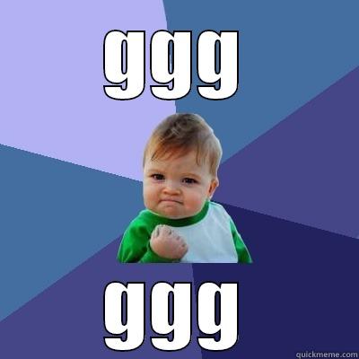 GGG GGG Success Kid
