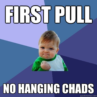 First Pull No Hanging chads - First Pull No Hanging chads  Success Kid