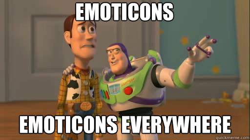 Emoticons emoticons everywhere - Emoticons emoticons everywhere  Everywhere