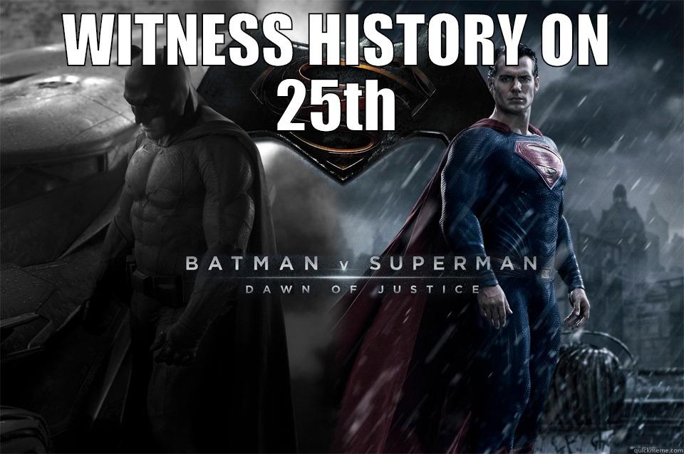 WITNESS HISTORY ON 25TH  Misc