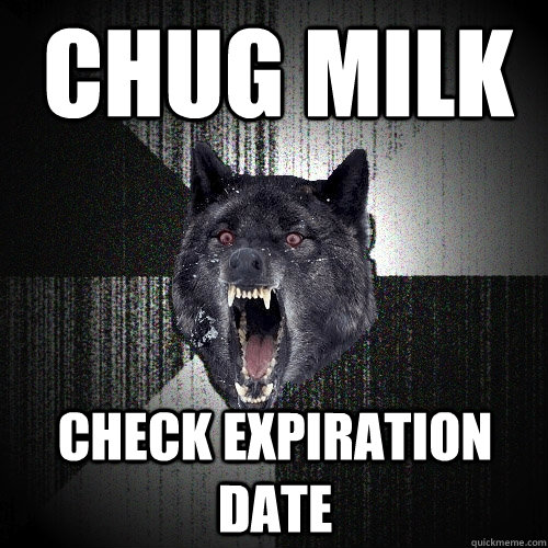 chug milk check expiration date  Insanity Wolf