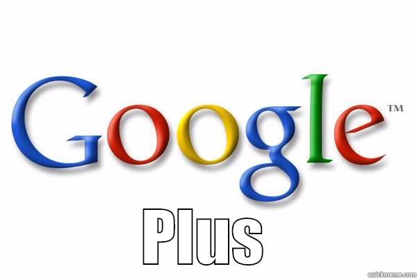 Google Plus -  PLUS Good Guy Google