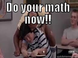 DO YOUR MATH NOW!!  Misc