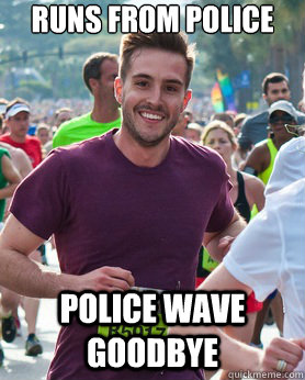 runs from police police wave goodbye  Ridiculously photogenic guy