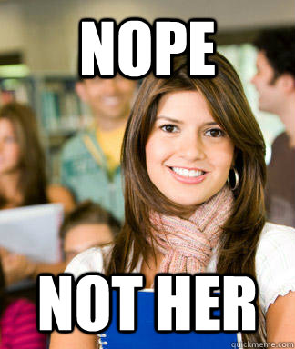 Nope Not her  Sheltered College Freshman