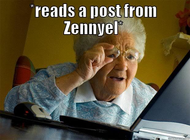 *READS A POST FROM ZENNYEL*  Grandma finds the Internet