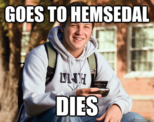 Goes to hemsedal Dies   College Freshman