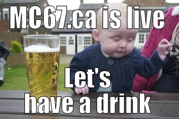 MC67.CA IS LIVE LET'S HAVE A DRINK drunk baby