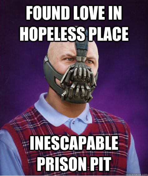 Found love in hopeless place inescapable prison pit - Found love in hopeless place inescapable prison pit  Bad Luck Bane