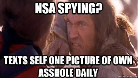 NSA Spying? Texts Self One Picture of Own Asshole Daily  
