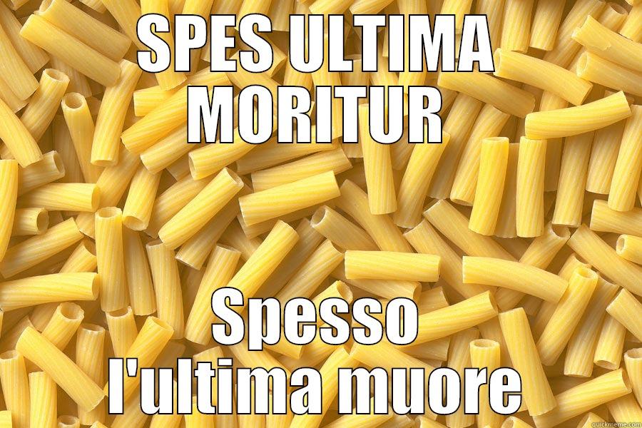 SPES ULTIMA MORITUR SPESSO L'ULTIMA MUORE Misc