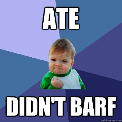 ate didn't barf  Success Kid