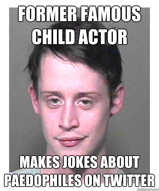 former Famous child actor makes jokes about paedophiles on twitter  