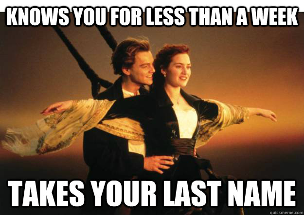 Knows You For Less Than A Week Takes Your Last Name - Knows You For Less Than A Week Takes Your Last Name  Misc