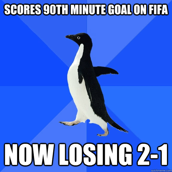 Scores 90th minute goal on Fifa Now losing 2-1  Socially Awkward Penguin
